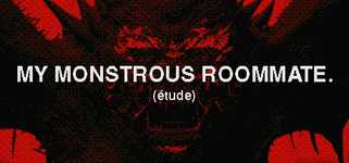My monstrous roommate. (étude) background image