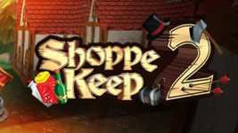 Shoppe Keep 2 - Business and Agriculture RPG Simulation background image