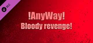 AnyWay! - Bloody revenge! cover image