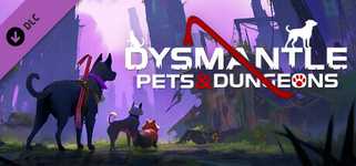 DYSMANTLE: Pets & Dungeons cover image