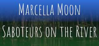 Marcella Moon: Saboteurs on the River background image