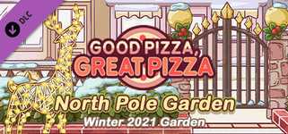 Good Pizza, Great Pizza - North Pole Garden - Winter 2021 Garden background image
