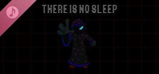 THERE IS NO SLEEP Soundtrack background image