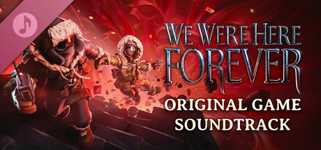 We Were Here Forever Soundtrack cover image
