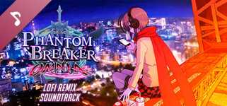 Phantom Breaker: Omnia (LOFI Remix) Soundtrack cover image