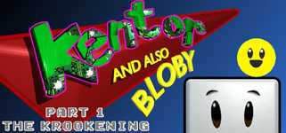 Kentor and also Bloby in: Part 1 - The Krookening background image