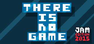 There Is No Game: Jam Edition 2015 cover image