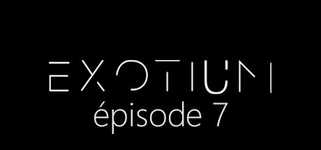 EXOTIUM - Episode 7 cover image