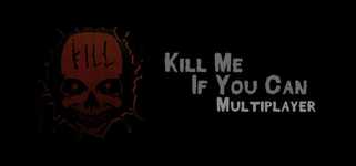 Kill Me If You Can: Multiplayer Edition background image