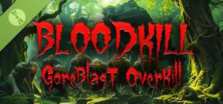 BLOODKILL: Goreblast Overkill Demo cover image