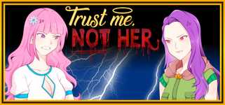 Trust Me, Not Her background image