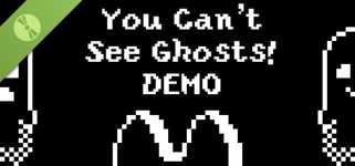 You Can't See Ghosts! Demo cover image