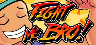 Fight Me Bro! background image