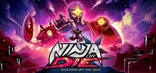 Ninja or Die: Shadow of the Sun background image