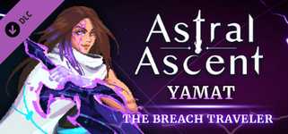 Astral Ascent - Yamat the Breach Traveler cover image