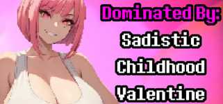 Dominated By: Sadistic Childhood Valentine cover image