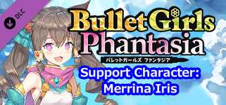 Bullet Girls Phantasia - Support Character: Merrina Iris cover image