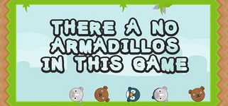 There a no Armadillos in this game cover image