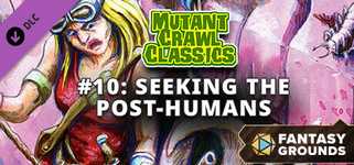 Fantasy Grounds - Mutant Crawl Classics #10: Seeking the Post-Humans cover image