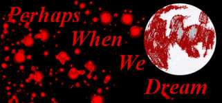 Perhaps When We Dream background image