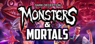 Dark Deception: Monsters & Mortals background image
