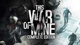 THIS WAR OF MINE: COMPLETE EDITION cover image