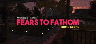 Fears to Fathom - Home Alone background image