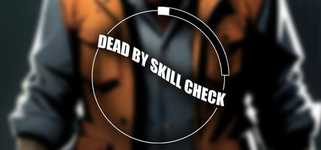 Dead by Skill Check background image