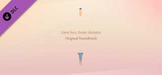 Save her, from dreams Original Soundtrack background image