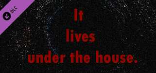 It lives under the house. background image