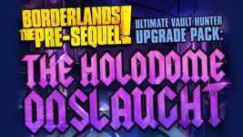 Borderlands: The Pre-Sequel - Ultimate Vault Hunter Upgrade Pack: The Holodome Onslaught cover image