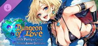 Beach Party to Create the Perfect Anime Girlfriend - DUNGEON OF LOVE cover image