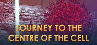 Journey to the Centre of the Cell background image