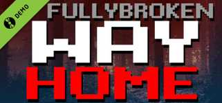 FULLYBROKEN: WAY HOME Demo cover image