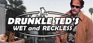 Drunkle Ted's Wet and Reckless background image