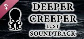 DEEPER CREEPER LUST🐙😱 Soundtrack background image