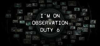 I'm on Observation Duty 6 cover image