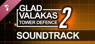 GLAD VALAKAS TOWER DEFENCE 2 - Soundtrack cover image