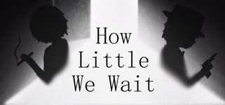 How Little We Wait background image