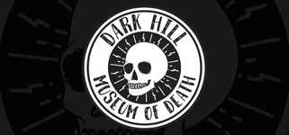 Dark Hill Museum of Death background image