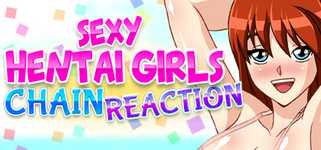 Chain Reaction : Sexy Hentai Girls background image