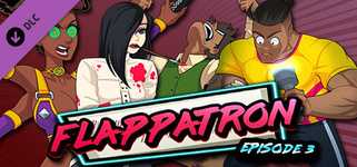 Flappatron: Episode 3 (Chapters 8 - 10) background image