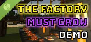 The Factory Must Grow Demo cover image