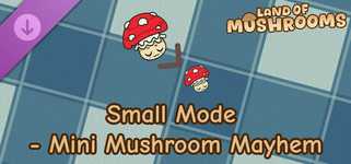 Land of Mushrooms - Small Mode - Mini Mushroom Mayhem background image