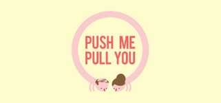 Push Me Pull You background image