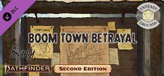 Fantasy Grounds - Pathfinder 2 RPG - Pathfinder Bounty #16: Boom Town Betrayal background image