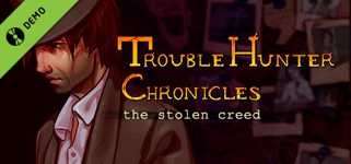 Trouble Hunter Chronicles: The Stolen Creed Demo background image