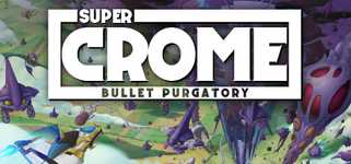 Super Crome: Bullet Purgatory background image