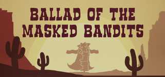 Ballad of The Masked Bandits background image