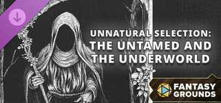 Fantasy Grounds - Unnatural Selection: The Untamed and the Underworld cover image
